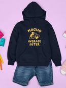 Nacho Average Sister Hoodie -SmartPrintsInk Designs