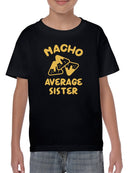 Nacho Average Sister T-shirt -SmartPrintsInk Designs