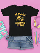 Nacho Average Sister T-shirt -SmartPrintsInk Designs