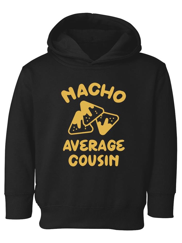 Nacho Average Cousin Hoodie -SmartPrintsInk Designs