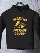 Nacho Average Cousin Hoodie -SmartPrintsInk Designs