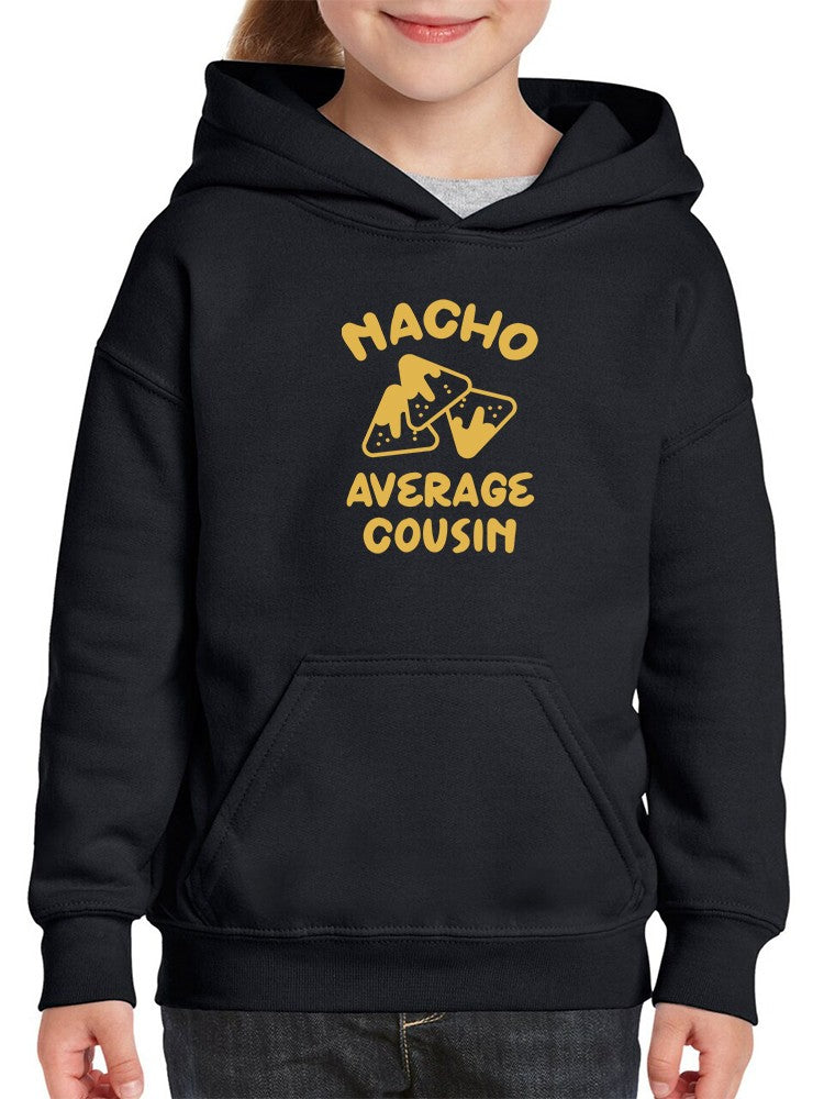 Nacho Average Cousin Hoodie -SmartPrintsInk Designs