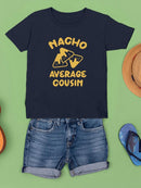 Nacho Average Cousin T-shirt -SmartPrintsInk Designs