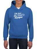 Out Of Your League Hoodie -SmartPrintsInk Designs