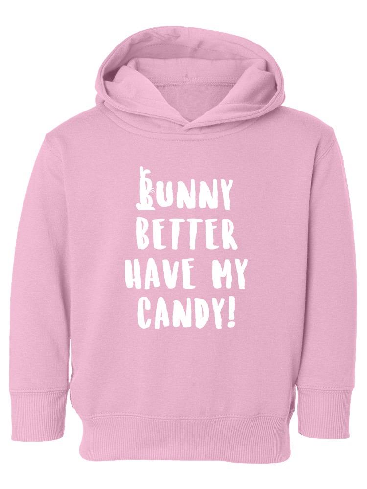 Bunny Better Have My Candy Hoodie -SmartPrintsInk Designs