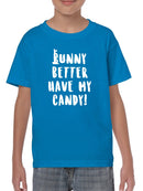 Bunny Better Have My Candy T-shirt -SmartPrintsInk Designs