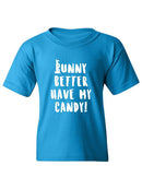 Bunny Better Have My Candy T-shirt -SmartPrintsInk Designs