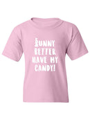 Bunny Better Have My Candy T-shirt -SmartPrintsInk Designs