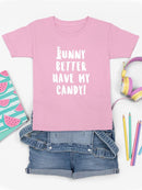 Bunny Better Have My Candy T-shirt -SmartPrintsInk Designs