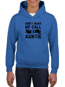 Don't Make Me Call Auntie Hoodie -SmartPrintsInk Designs