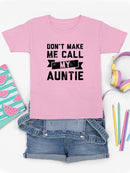 Don't Make Me Call Auntie T-shirt -SmartPrintsInk Designs
