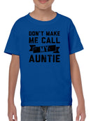 Don't Make Me Call Auntie T-shirt -SmartPrintsInk Designs