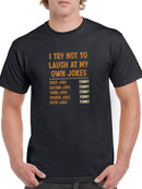 Laugh At My Own Jokes T-shirt -SmartPrintsInk Designs