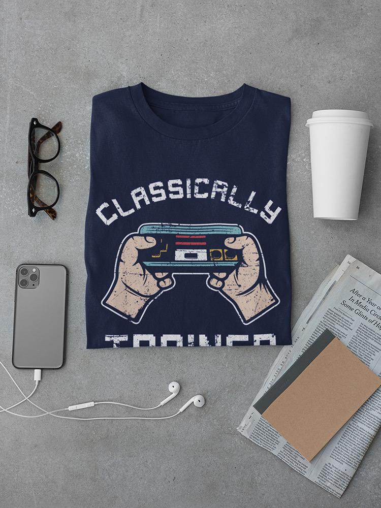 Classically Trained T-shirt -SmartPrintsInk Designs