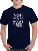 The Worst In Me T-shirt -SmartPrintsInk Designs