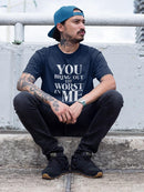The Worst In Me T-shirt -SmartPrintsInk Designs