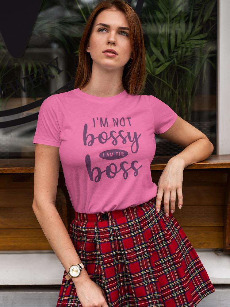 I Am The Boss T-shirt -SmartPrintsInk Designs