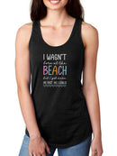 I Wasn't Born At The Beach Racerback Tank -SmartPrintsInk Designs