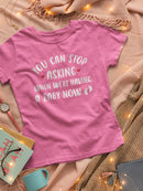 You Can Stop Asking T-shirt -SmartPrintsInk Designs