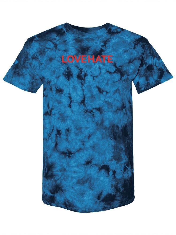 Love, Hate T-shirt -SmartPrintsInk Designs