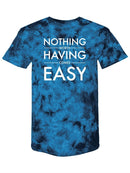 Nothing Comes Easy T-shirt -SmartPrintsInk Designs