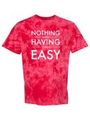 Nothing Comes Easy T-shirt -SmartPrintsInk Designs