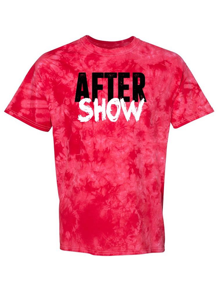 After Show T-shirt -SmartPrintsInk Designs