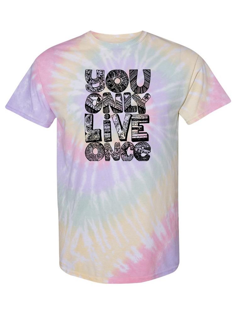 You Only Live Once T-shirt -SmartPrintsInk Designs
