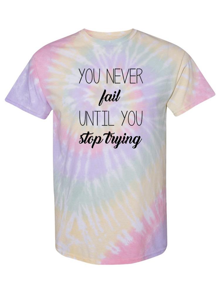 Don't Stop Trying Quote T-shirt -SmartPrintsInk Designs
