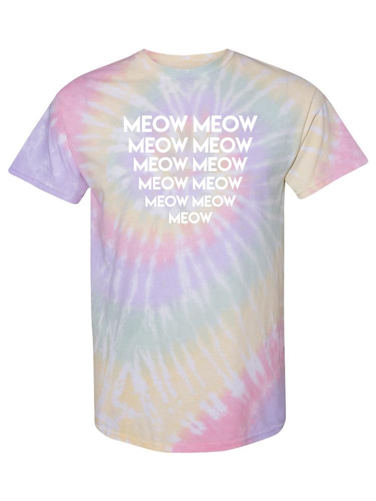 Meow Meow Meow Text T-shirt -SmartPrintsInk Designs
