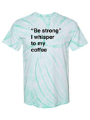 Be Strong! T-shirt -SmartPrintsInk Designs