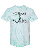 Normal Is Boring T-shirt -SmartPrintsInk Designs