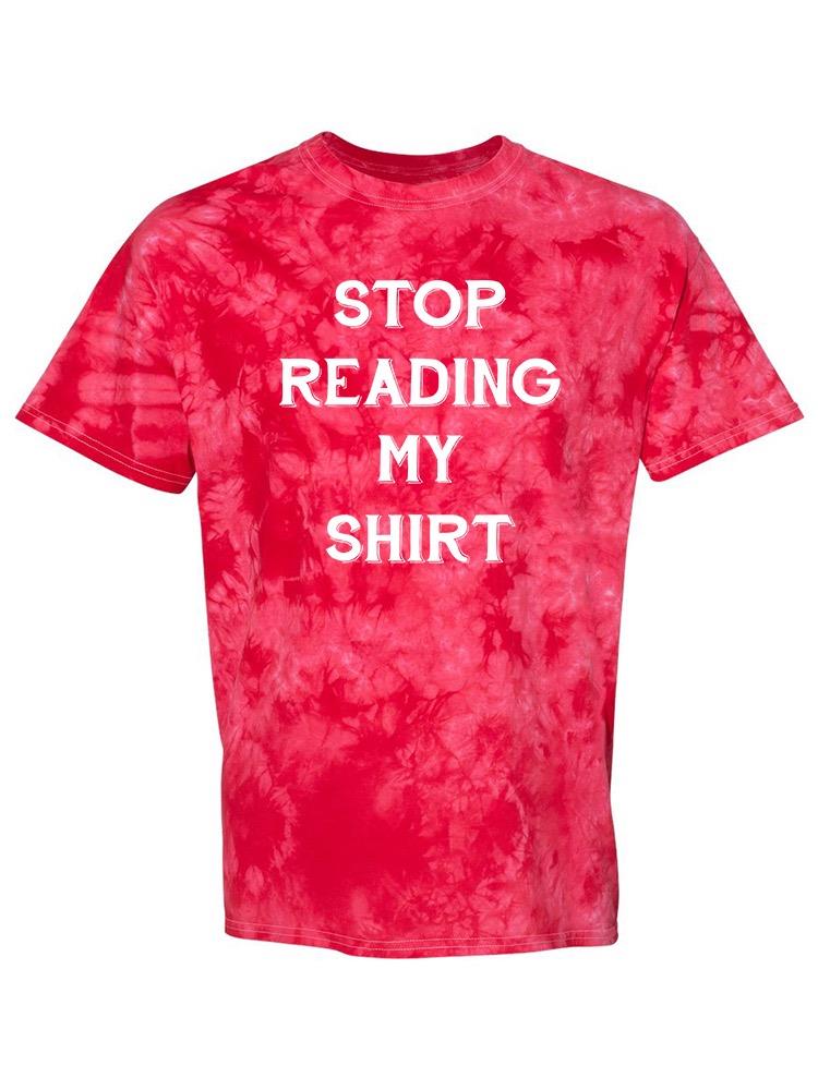 Stop Reading This T-shirt -SmartPrintsInk Designs