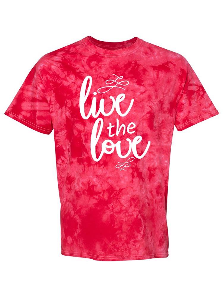 Live The Love T-shirt -SmartPrintsInk Designs