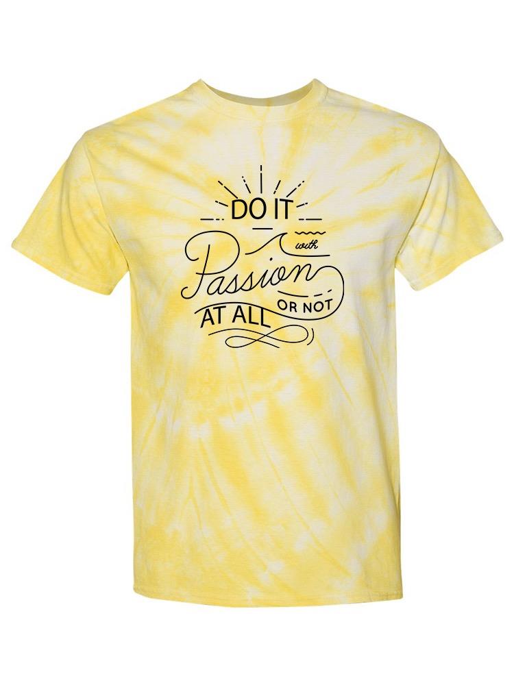 Do It With Passion T-shirt -SmartPrintsInk Designs