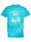 Dream Big Never Quit T-shirt -SmartPrintsInk Designs