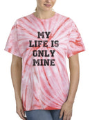 My Life Is Only Mine T-shirt -SmartPrintsInk Designs