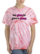 Too Glam To Give A Damn T-shirt -SmartPrintsInk Designs