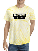 Don't Hate, Meditate T-shirt -SmartPrintsInk Designs
