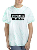 Don't Hate, Meditate T-shirt -SmartPrintsInk Designs