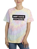 Don't Hate, Meditate T-shirt -SmartPrintsInk Designs