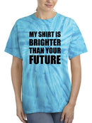 Brighter Than Your Future T-shirt -SmartPrintsInk Designs
