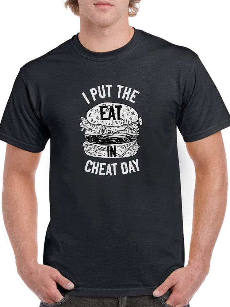I Put The Eat, Cheat Day T-shirt -SmartPrintsInk Designs