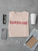 Sunshine, Quote T-shirt -SmartPrintsInk Designs