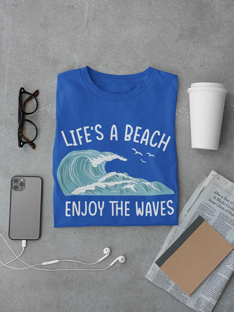 Enjoy The Waves Quote T-shirt -SmartPrintsInk Designs