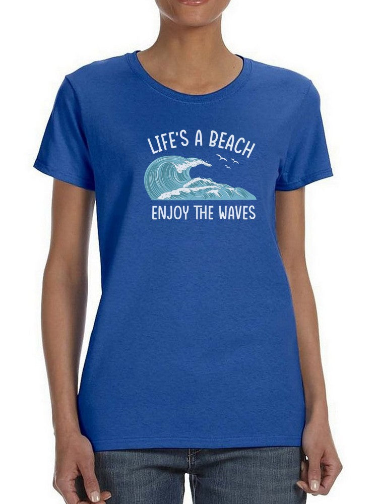 Enjoy The Waves Quote T-shirt -SmartPrintsInk Designs