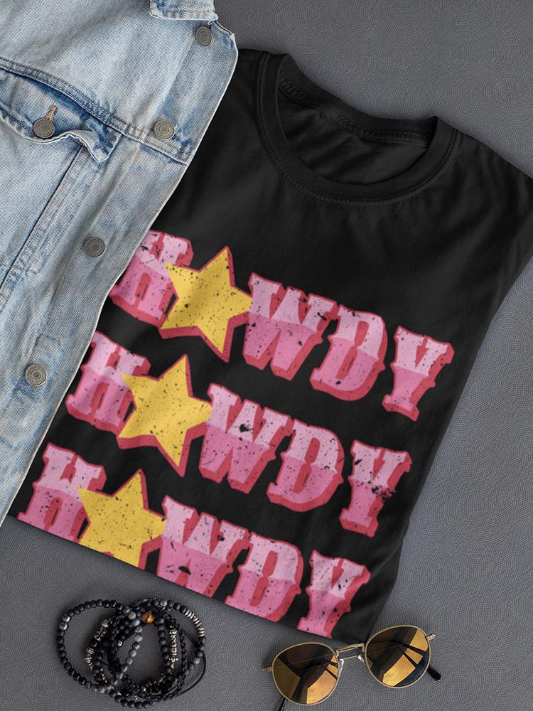 Howdy T-shirt -SmartPrintsInk Designs