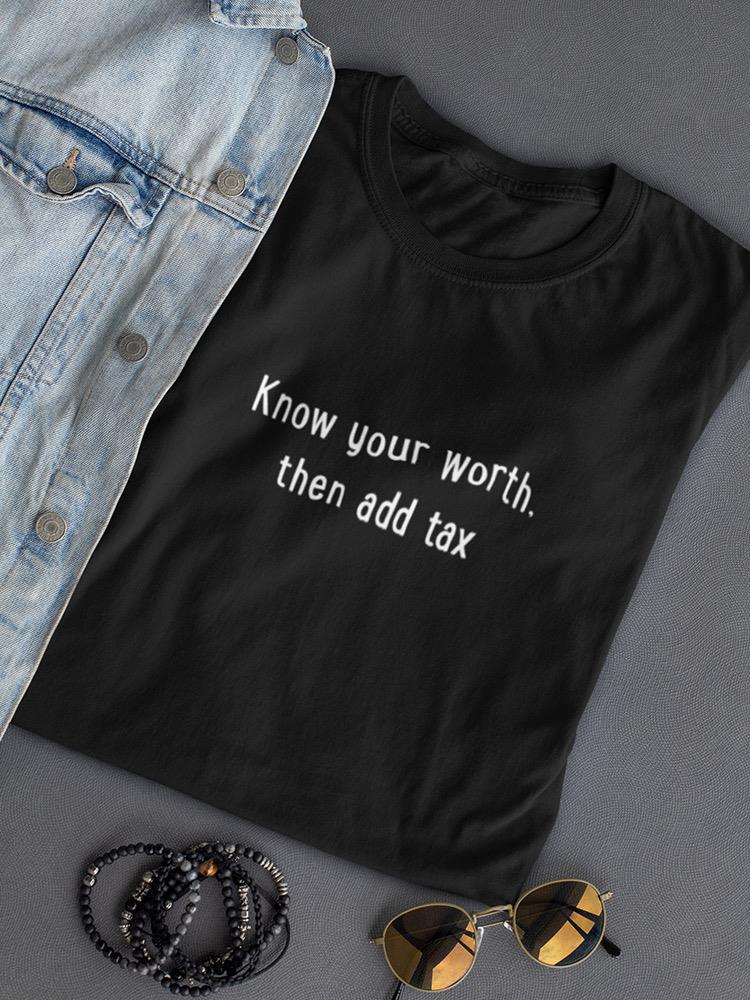 Know Your Worth Quote T-shirt -SmartPrintsInk Designs