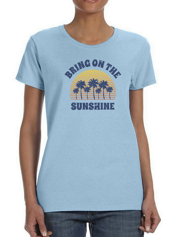 Bring The Sunshine Quote T-shirt -SmartPrintsInk Designs