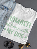 Namaste With Your Dog T-shirt -SmartPrintsInk Designs